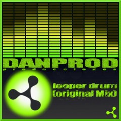 Danprod-Looper drum-(original Mix) 2012-Dan producciones(kproductions record)!!!!PROMO¡¡¡¡¡