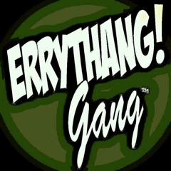 Errythang Gang - On My Way Prod. by Brainstorm