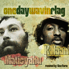 One Day, Wavin Flag - K'naan feat. Matisyahu (Gian Rufin Mashup)
