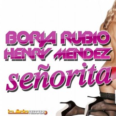 Borja Rubio feat. Henry Mendez - Señorita