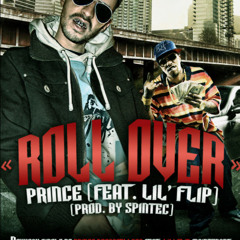 Lil Flip, Prince, Slick Watts, Howie - Roll Over (prod. by Spintec)