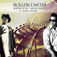 Rollercoaster - Rappin 4 Tay and Angel Rocco