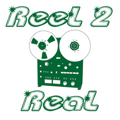 Reel 2 Real (Mix)