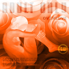 Adult Only - Overlove