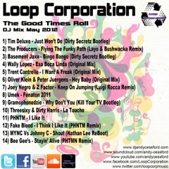 Loop Corporation 'The Good Times Roll' (DJ Mix May 2012)