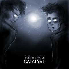 Tristam & Rogue - Catalyst EP (FREE download in description!)