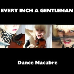 My Favourite Body Parts - EVERY INCH A GENTLEMAN