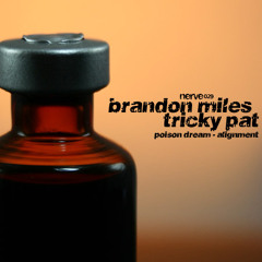 Brandon Miles & Tricky Pat - Poison Dream
