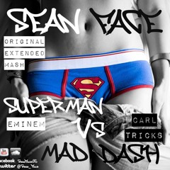 Superman Vs Mad Dash [Bingo Players Edit] (Sean Face Original Extended Mash)