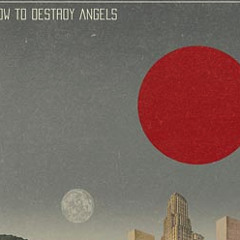 How to Destroy Angels - The Spaces in Between (REMIX YSIWTOO)
