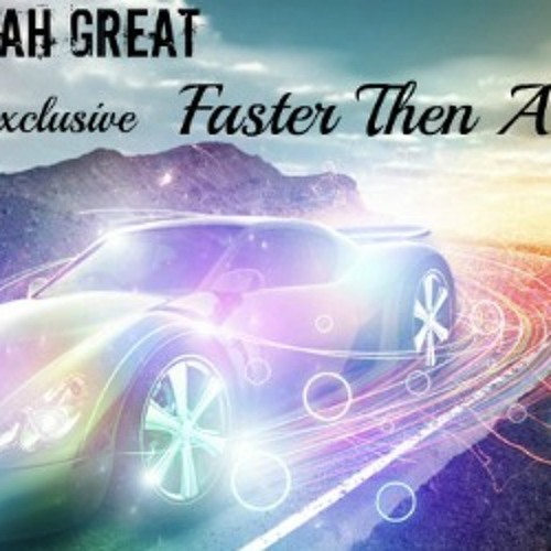 Dijah Dah Great Faster Than A Bitch ft TRUST