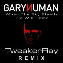 Gary Numan - When The Sky Bleeds He Will Come (TweakerRay ReMix)