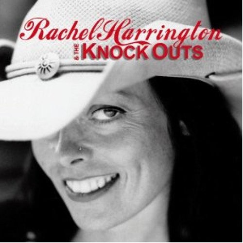 Rachel Harrington & The Knockouts - Hippie In My House