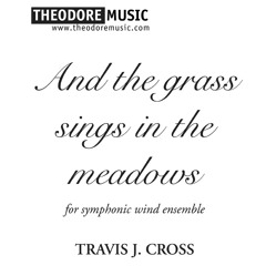 And the grass sings in the meadows