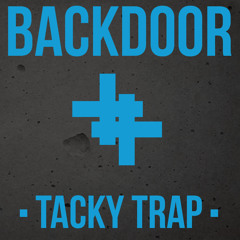 Tacky Trap - Backdoor