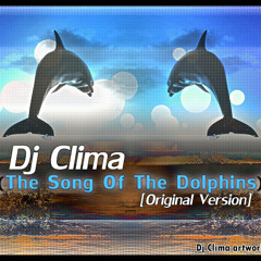 Dj Clima - The Song Of The Dolphins [Original version] d|-_-|b Enjoy!