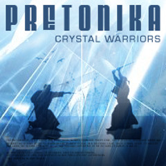 Pretonika - Crystal Warriors