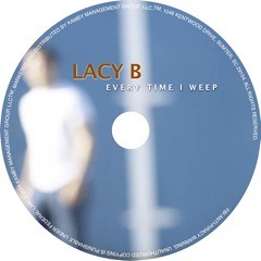 Every Time I Weep by Michelle De featuring Lacy B
