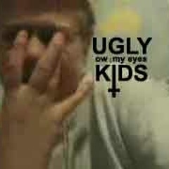 Ugly Kids