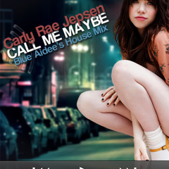 Carly Rae Jepsen - Call Me Maybe (Blue Aidee Remix)