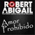 Artwork for Robert Abigail feat. Ebon-e and Royston Williams - Amor prohibido (club mix)