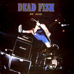 Dead Fish - Canção para amigos