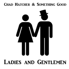 Chad Hatcher and Something Good - Be Just Fine