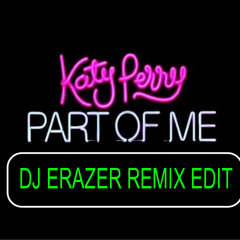 Katy Perry - Part of me (Erazer Remix Edit)