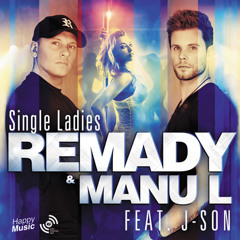 Remady & Manu-L Feat J-son - Single ladies (Alex Watt & Kevin Mahynaman Remix) {PREVIEW}