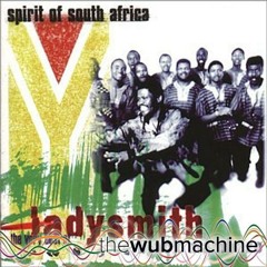 Hello My Baby - Ladysmith Black Mambazo, Shabalala, Joseph (Wub Machine Remix)