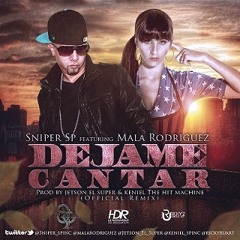 Sniper Sp Ft. Mala Rodriguez - Dejame Cantar (Official Remix)