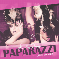 Lady Gaga   Paparazzi (Rock Versión)