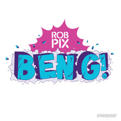 Rob Pix 'BENG!'