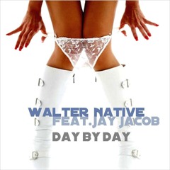 Walter Native feat. Jay Jacob - Day by Day (Bryan Bax Remix)