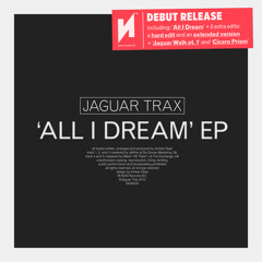 Jaguar Trax - All I Dream (Original)