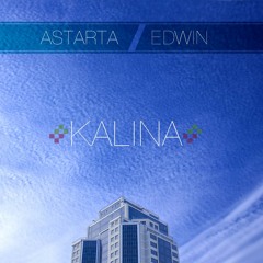 Astarta/Edwin - Kalina