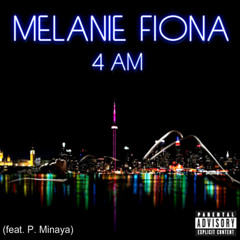 Melanie Fiona - 4am (Remix feat. P. Minaya)