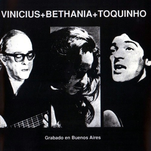 Vinicius de Moraes & Toquinho feat. Maria Bethânia - Apelo