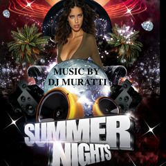 Dj Muratti  SUMMER NIGHTS   mix set 2012