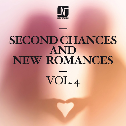 V/A - Second Chances & New Romances Volume 4 - Noir Music