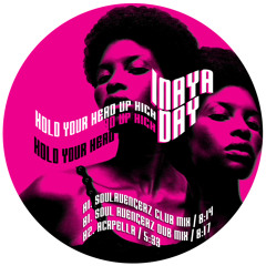 Inaya Day - Hold Your Head Up High (Soul Avengerz Club Mix)