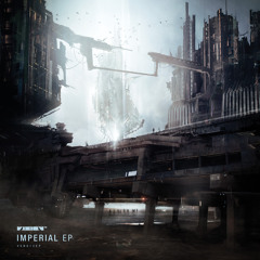 Noisia & Phace - Imperial