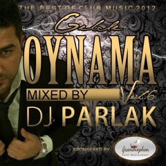 DJ PARLAK - GELDE OYNAMA SIMDI VOL.6 (2012 MIX)