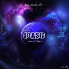 Goasia - Unvisited Galaxies EP (Spacedock Records)