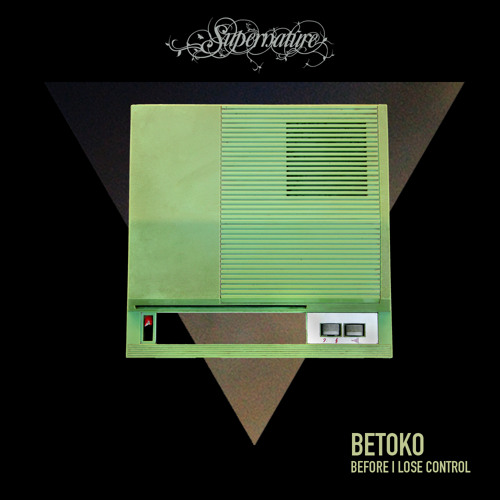 Betoko - Before i Lose Control Radio Edit