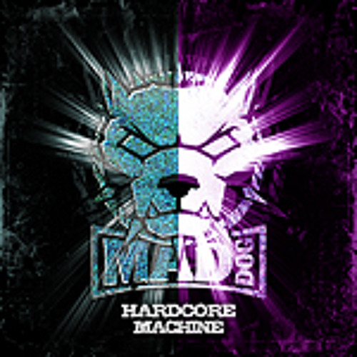DJ Mad Dog & AniMe - Hardcore Machine