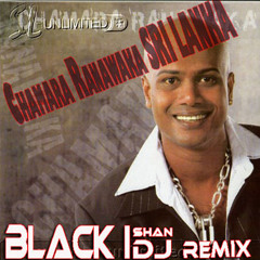 Chamara Ranawaka SRI LANKA  Mix by BLACK I DJ