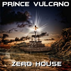 Prince Vulcano - Zero house (preview)