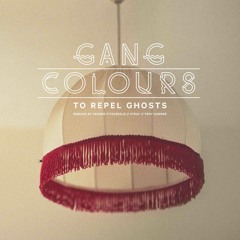 Gang Colours - To Repel Ghosts (George Fitzgerald // Stray // Troy Gunner Remixes)