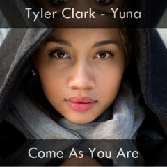 Yuna - Come As You Are (Tyler Clark Remix)
